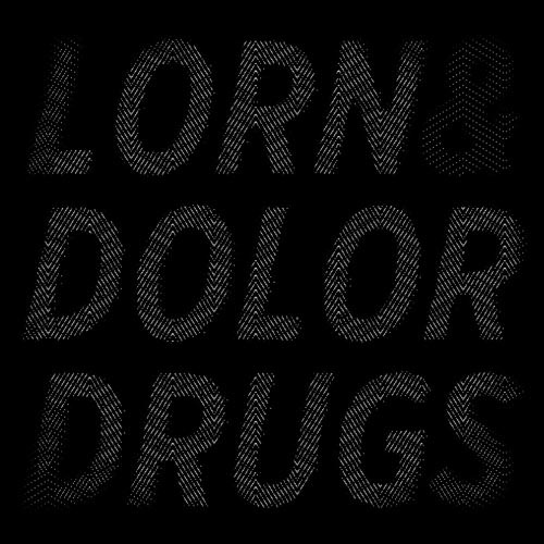 [Lorn%2520and%2520Dolor_Drugs%255B5%255D.jpg]
