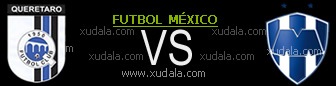 Queretaro vs Monterrey