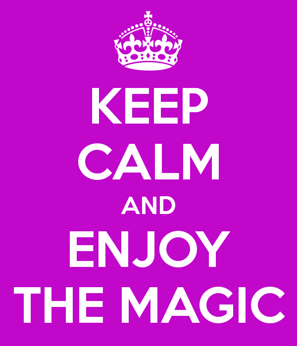 [keep-calm-and-enjoy-the-magic-3%255B7%255D.png]