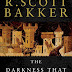 bakker the darkness that comes before