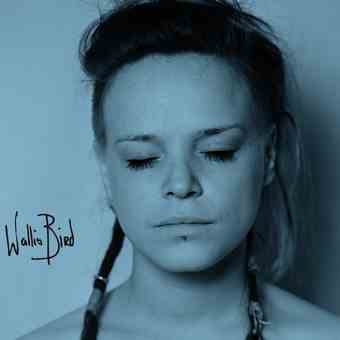 Wallis Bird – Wallis Bird [Deluxe Edition] (2012)