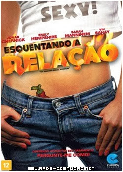 Esquentando a Relação Dublado RMVB + AVI Dual Áudio BDRip 52dcc4ed10b95 Esquentando a Relação Dublado RMVB + AVI Dual Áudio BDRip