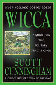 Cover of Scott Cunningham's Book Wicca A Guide For The Solitary Practitioner
