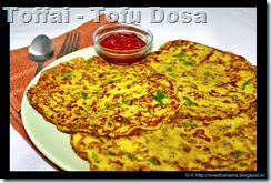 Toffai - Tofu Dosa Toffai - Tofu Dosa