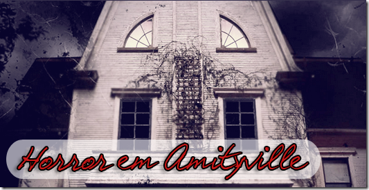 Horror em Amityville_01 Horror em Amityville_01
