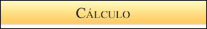 Cálculo Cálculo