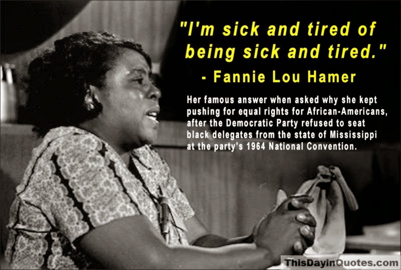 This Day in Quotes: “I’m sick and tired of being sick and tired.”