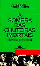 À SOMBRA DAS CHUTEIRAS IMORTAIS - CRÔNICAS DE FUTEBOL . ebooklivro.blogspot.com  -