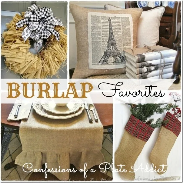 CONFESSIONS OF A PLATE ADDICT Favorite Burlap Projects