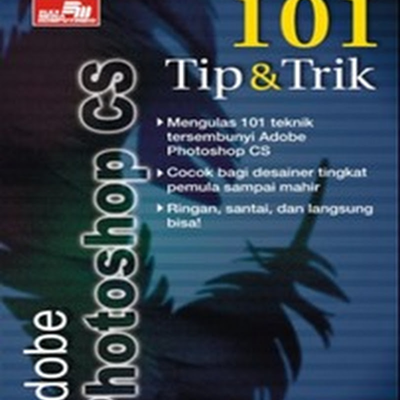Download 1O1 Tips & Trik Adobe Photoshop CS