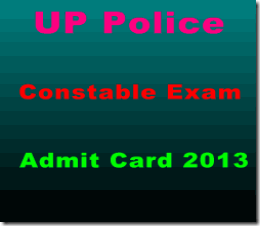 UP Police Constable Admit Card 2013