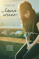 Me Since You by Laura Wiess