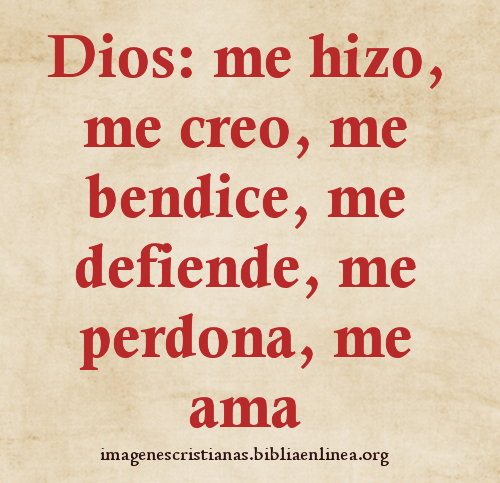 Dios me bendice, Dios me perdona, me ama