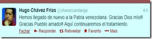 Chavez anunciou no Twiter o regresso à Venezuela.Fev. 2013 Chavez anunciou no Twiter o regresso à Venezuela.Fev. 2013