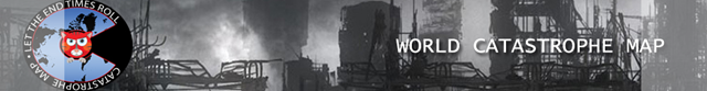 World Catastrophe Map banner: Let The End Times Roll