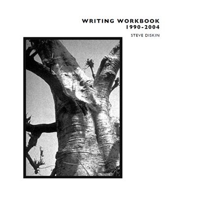 Writing Workbook 1990-2004 by Steve Diskin, cover Writing Workbook 1990-2004 by Steve Diskin, cover