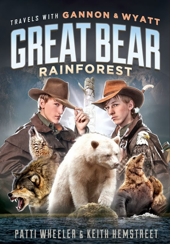 Travels with Gannon and Wyatt- Great Bear Rainforest Travels with Gannon and Wyatt- Great Bear Rainforest