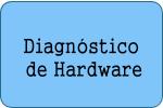 Diagnóstico de Hardware