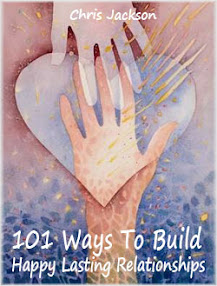 Cover of Chris Jackson's Book 101 Ways To Build Happy Lasting Relationships