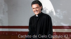 Cachito de Cielo Capitulo 43