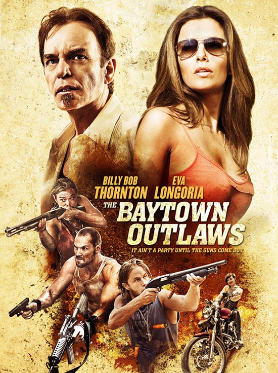 The Baytown Outlaws poszter, főszerepben Eva Longoria