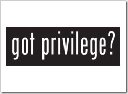 Got privilege?