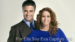 Por Ella Soy Eva Capitulo 106
