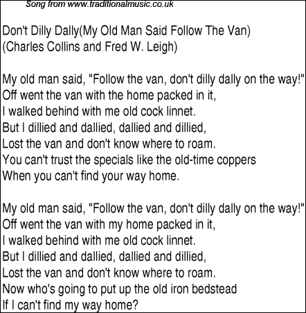 don't-dilly-dally-my-old-man-said-follow-the-van