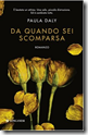 da quando sei scomparsa da quando sei scomparsa