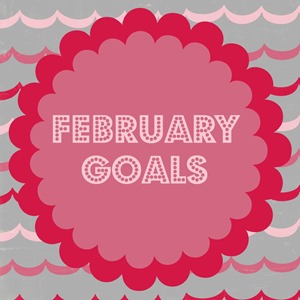 Feb Goals