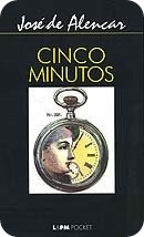 Cinco Minutos - José de Alencar Cinco Minutos - José de Alencar