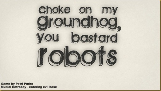 Choke on my Groundhog, YOU BASTARD ROBOTSタイトル Choke on my Groundhog, YOU BASTARD ROBOTSタイトル