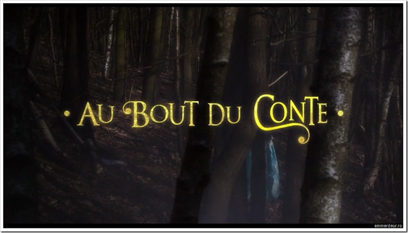 au bout du conte emmerdeur_09 au bout du conte emmerdeur_09