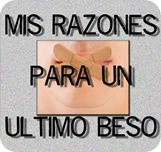 Mis razones para un último beso