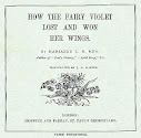 How The Fairy Violet Lost And Won Her Wings