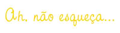 nao esqueça nao esqueça