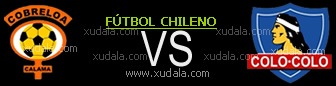 Cobreloa vs Colo Colo
