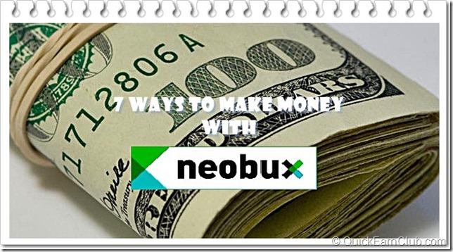 Ways to Make Money With Neobux Ways to Make Money With Neobux