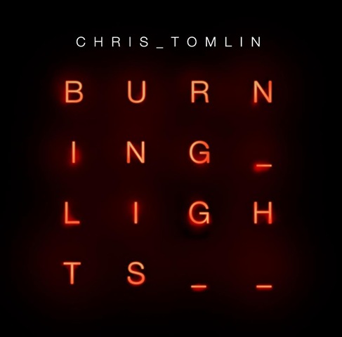 [Chris-Tomlin-Burning-Lights1%255B4%255D.jpg]