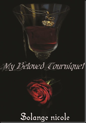 5 My Beloved Tourniquet