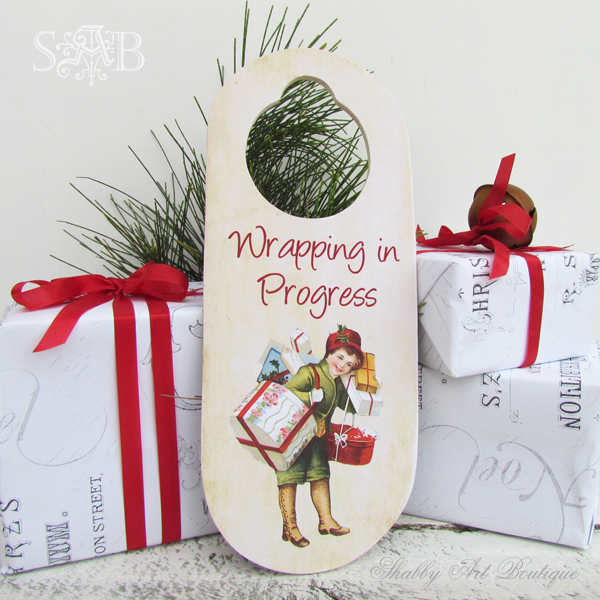 Do Not Disturb….. I'm wrapping! - Shabby Art Boutique