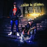 Ouvir CD Bonde da Stronda - O Lado Certo Da Vida Certa (2013).
