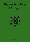 The Ancient Fires Of Midgard
