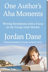 120429 One Authors Aha Moments - Jordan Dane - Final
