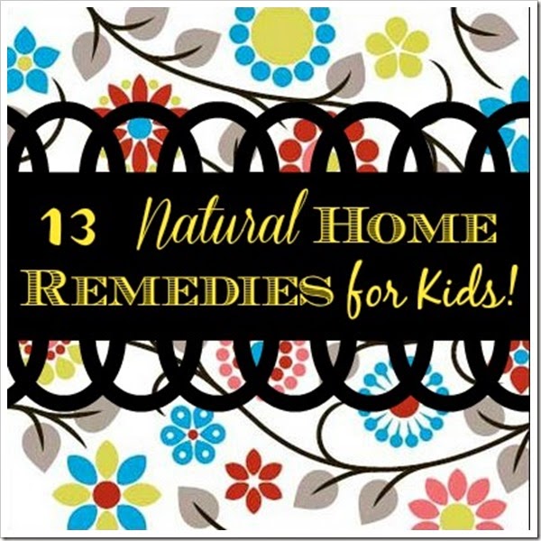 13 Natural Home Remedies for your Kids that Work
