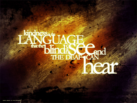 Kindness is a universal language