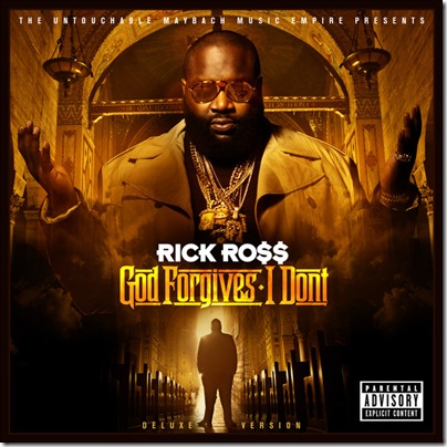 Rick Ross - God Forgives, I Don't (Deluxe Edition) (2012)