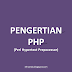 Pengertian PHP (Perl Hypertext Preprocessor)