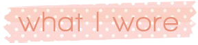 [what-i-wore%2520copy%255B4%255D.png]