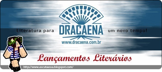 Lançamentos Literários - Dracaena Lançamentos Literários - Dracaena